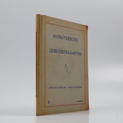 Monsterboek Geboortekaarten. Nieuwste modellen - fijnste kwaliteiten. [Birth Announcement Sample Book. Newest designs - finest quality].